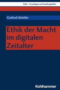 Abbildung von: Ethik der Macht im digitalen Zeitalter - Kohlhammer