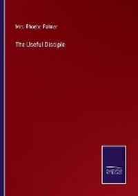 Enlarge image Cover: The Useful Disciple - Salzwasser Verlag
