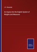 Cover: An Inquiry into the English System of Weights and Measures - Salzwasser Verlag