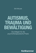 Bild: Autismus, Trauma und Bew&auml;ltigung - Kohlhammer
