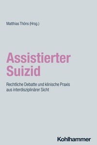 Abbildung von: Assistierter Suizid - Kohlhammer