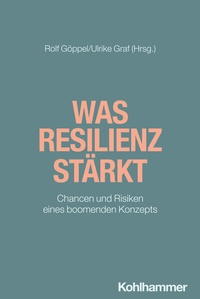 Enlarge image Cover: Was Resilienz stärkt - Kohlhammer