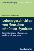Cover: Lebensgeschichten von Menschen mit Down-Syndrom - Kohlhammer