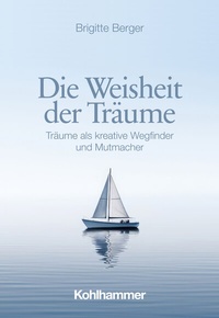 Abbildung von: Die Weisheit der Träume - Kohlhammer