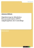 Cover: Digitalisierung im oeffentlichen Personennahverkehr (OEPNV). Aufgabengebiete des Controllings - GRIN Verlag