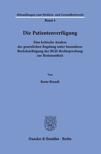 Abbildung von: Die Patientenverfügung. - Duncker & Humblot
