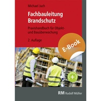 Abbildung von: Fachbauleitung Brandschutz- E-Book (PDF) - Rudolf Müller Verlag