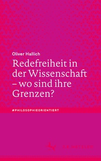 Abbildung von: Redefreiheit in der Wissenschaft - wo sind ihre Grenzen? - J.B. Metzler