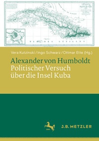 Abbildung von: Alexander von Humboldt: Politischer Versuch über die Insel Kuba - J.B. Metzler