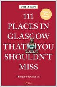 Abbildung von: 111 Places in Glasgow That You Shouldn't Miss - Emons Verlag GmbH