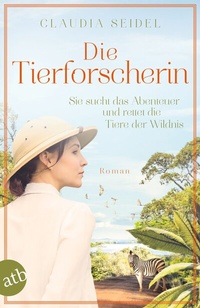 Abbildung von: Die Tierforscherin - Aufbau Taschenbuch
