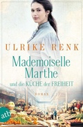 Cover: Mademoiselle Marthe und die K&uuml;che der Freiheit - Aufbau Taschenbuch