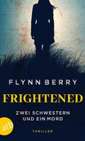 Cover: Frightened - Zwei Schwestern und ein Mord - Aufbau Taschenbuch