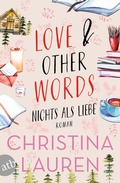 Cover: Love And Other Words - Nichts als Liebe - Aufbau Taschenbuch