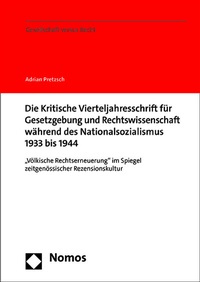 Abbildung von: Die Kritische Vierteljahresschrift für Gesetzgebung und Rechtswissenschaft während des Nationalsozialismus 1933 bis 1944 - Nomos