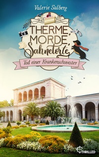 Abbildung von: Therme, Morde, Sahnetorte. Tod einer Krankenschwester - beTHRILLED
