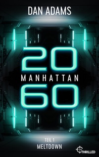Abbildung von: Manhattan 2060 - Meltdown - beTHRILLED