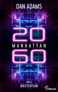 Abbildung von: Manhattan 2060 - Masterplan - beTHRILLED