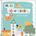 Cover: Mein Schutzengel f&uuml;r die Schule - Butzon & Bercker