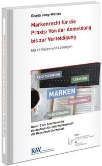 Abbildung von: Markenrecht für die Praxis: Von der Anmeldung bis zur Verteidigung - Fachmedien Recht und Wirtschaft