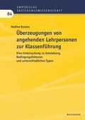 Cover: &Uuml;berzeugungen von angehenden Lehrpersonen zur Klassenf&uuml;hrung - Waxmann Verlag GmbH