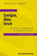 Cover: Swipe, like, love - Psychosozial-Verlag