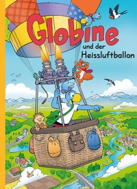 Abbildung von: Globine und der Heissluftballon - Globi-Verlag