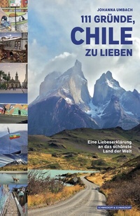 Abbildung von: 111 GRÜNDE, CHILE ZU LIEBEN - Schwarzkopf & Schwarzkopf