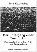 Cover: Der Untergang einer Institution - Deutscher Wissenschaftsverlag