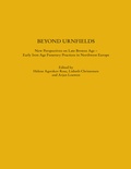 Cover: Beyond Urnfields - New Perspectives on Late Bronze Age - Early Iron Age Funerary Practices in Northwest Europe - Verlag Ludwig
