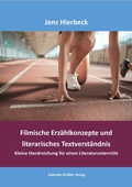 Cover: Filmische Erz&auml;hlkonzepte und literarisches Textverst&auml;ndnis - Sch&auml;fer, Gabriele