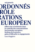Cover: Effets non coordonn&eacute;s dans le contr&ocirc;le des concentrations horizontales europ&eacute;en: fardeau de la preuve, gains d'efficacit&eacute; et engagements - sui generis Verlag f&uuml;r Open-Access-Publikationen