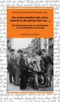Cover: &raquo;So unterschiedlich lebt sich's, obwohl es die gleiche Zeit war.&laquo; - Uni-Press Graz
