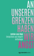 Cover: An unseren Grenzen haben wir Angst - danube books Verlag