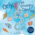 Cover: Orly, the Grumpy Oarfish - Maria Gomes Ribeiro Teixeira Pinto