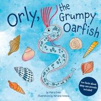 Enlarge image Cover: Orly, the Grumpy Oarfish - Maria Gomes Ribeiro Teixeira Pinto