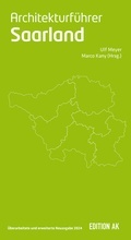 Cover: Architekturf&uuml;hrer Saarland, Ausgabe 2024 - Edition AK | Edition Architektur und Kultur