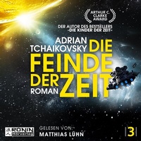 Enlarge image Cover: Die Feinde der Zeit - Ronin-Hörverlag, ein Imprint von Omondi GmbH