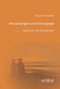 Cover: Verz&uuml;ckungen und Unterg&auml;nge - universi - Universit&auml;tsverlag Siegen