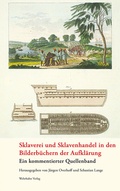 Cover: Sklaverei und Sklavenhandel in den Bilderb&uuml;chern der Aufkl&auml;rung - Wehrhahn Verlag