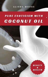 Abbildung von: Pure Exoticism with Coconut Oil - XinXii