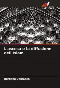 Enlarge image Cover: L'ascesa e la diffusione dell'Islam - Edizioni Sapienza