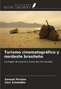 Cover: Turismo cinematogr&aacute;fico y nordeste brasile&ntilde;o - Ediciones Nuestro Conocimiento