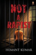 Cover: Not A Rapist - Redgrab Books Pvt Ltd