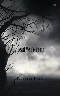 Enlarge image Cover: Lead me to death - Pencil (One Point Six Technologies Pvt Ltd)