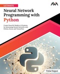 Cover: Ultimate Neural Network Programming with Python - Orange Education Pvt Ltd