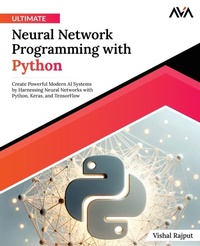 Enlarge image Cover: Ultimate Neural Network Programming with Python - Orange Education Pvt Ltd