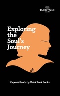Cover: Exploring the Soul's Journey - Think Tank Books