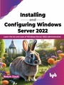 Cover: Installing and Configuring Windows Server 2022 - De Gruyter