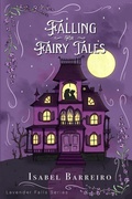 Cover: Falling For Fairy Tales - Isabel Barreiro